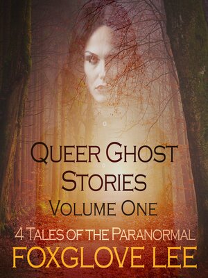 cover image of Queer Ghost Stories Volume One